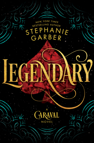 The background is a spades playing card. The text reads "New York Times Bestselling Author Stephanie Garber, Legendary, A Caraval novel."