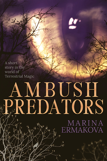 The eye of an animal looks out over a forest. The text reads "A short story in the world of Terrestrial Magic, Ambush Predators, Marina Ermakova".
